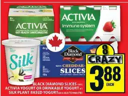 Food Basics Black Diamond Slices, Activia Yogurt or Drinkable Yogurt, Silk Plant Based Yogurt offer