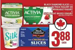 Food Basics Black Diamond Slices, Activia Yogurt or Drinkable Yogurt, Silk Plant Based Yogurt offer