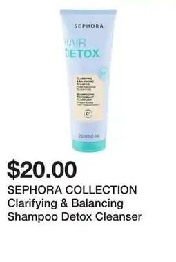 Sephora SEPHORA COLLECTION Clarifying & Balancing Shampoo Detox Cleanser offer