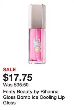 Sephora Fenty Beauty by Rihanna Gloss Bomb Ice Cooling Lip Gloss offer