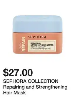 Sephora SEPHORA COLLECTION Repairing and Strengthening Hair Mask offer