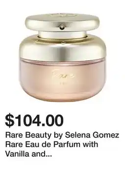 Sephora Rare Beauty by Selena Gomez Rare Eau de Parfum with Vanilla and Caramel offer