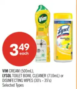 Shoppers Drug Mart VIM CREAM (500mL), LYSOL TOILET BOWL CLEANER (710mL) or DISINFECTING WIPES (30's - 35's) offer