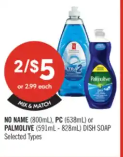 Shoppers Drug Mart NO NAME (800mL), PC (638mL) or PALMOLIVE (591mL - 828mL) DISH SOAP offer