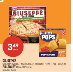Shoppers Drug Mart DR. OETKER GIUSEPPE GARLIC FINGERS (317g), MOMENTI PIZZA (170g - 185g) or PILLSBURY PIZZA POPS (4's) offer