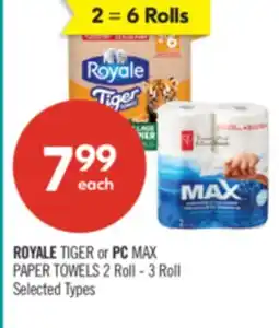 Shoppers Drug Mart ROYALE TIGER or PC MAX PAPER TOWELS 2 Roll - 3 Roll offer