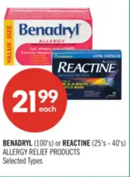 Shoppers Drug Mart BENADRYL (100's) or REACTINE (25's - 40's) ALLERGY RELIEF PRODUCTS offer