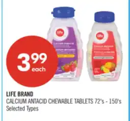 Shoppers Drug Mart LIFE BRAND CALCIUM ANTACID CHEWABLE TABLETS offer