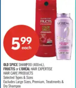 Shoppers Drug Mart OLD SPICE SHAMPOO (400ml), FRUCTIS or L'ORÉAL HAIR EXPERTISE HAIR CARE PRODUCTS offer