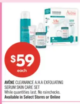 Shoppers Drug Mart AVÈNE CLEANANCE A.H.A EXFOLIATING SERUM SKIN CARE SET offer