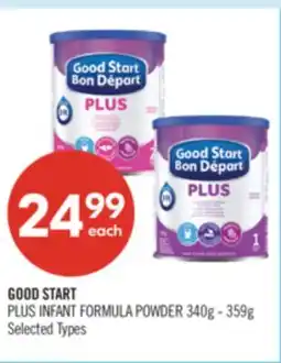 Shoppers Drug Mart GOOD START PLUS INFANT FORMULA POWDER offer