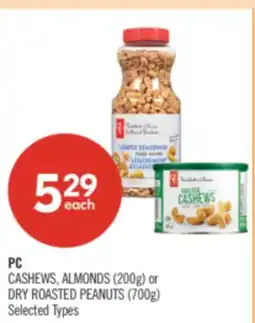 Shoppers Drug Mart PC CASHEWS, ALMONDS (200g) or DRY ROASTED PEANUTS (700g) offer