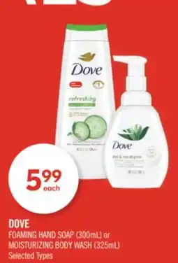 Shoppers Drug Mart DOVE FOAMING HAND SOAP (300mL) or MOISTURIZING BODY WASH (325mL) offer