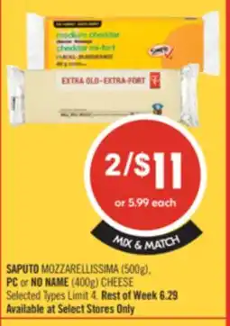 Shoppers Drug Mart SAPUTO MOZZARELLISSIMA (500g), PC or NO NAME (400g) CHEESE offer