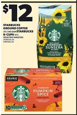 Independent City Market STARBUCKS GROUND COFFEE 311/340G OR K-CUPS 10'S offer
