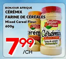 Marche Salaberry BONJOUR AFRIQUE CÉRÉMIX FARINE DE CÉRÉALES offer