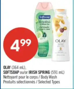Pharmaprix OLAY (364 mL), SOFTSOAP or IRISH SPRING (591 mL) Body Wash offer