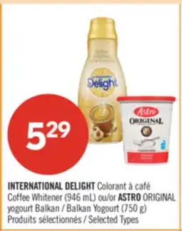 Pharmaprix INTERNATIONAL DELIGHT Coffee Whitener (946 mL) ou/or ASTRO ORIGINAL Balkan Yogourt (750 g) offer