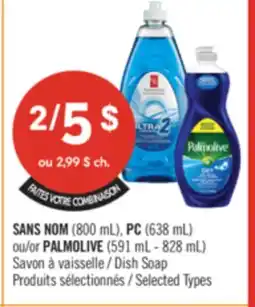 Pharmaprix NO NAME (800 mL), PC (638 mL) or PALMOLIVE (591 mL - 828 mL) Dish Soap offer