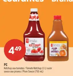 Pharmaprix PC Tomato Ketchup (1 L) or Plum Sauce (750 mL) offer