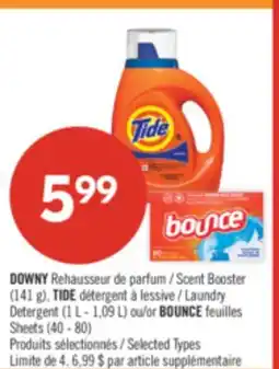 Pharmaprix DOWNY Scent Booster (141 g), TIDE Laundry Detergent (1 L - 1,09 L) or BOUNCE Sheets (40 - 80) offer