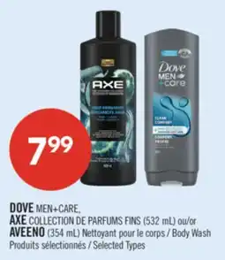 Pharmaprix DOVE MEN+CARE, AXE FINE FRAGRANCE COLLECTION (532 mL) or AVEENO Body Wash (354 mL) offer