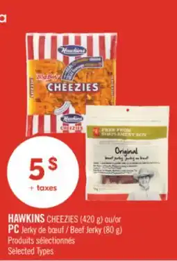 Pharmaprix HAWKINS CHEEZIES (420 g) or PC Beef Jerky (80 g) offer