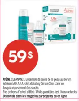 Pharmaprix AVÈNE CLEANANCE A.H.A Exfoliating Serum Skin Care Set offer