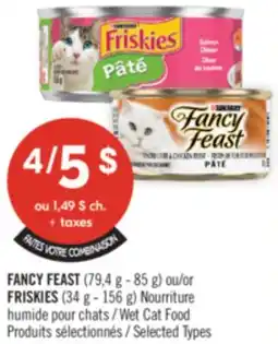 Pharmaprix FAITES VOTRE COMBINAISON FANCY FEAST (79,4 g - 85 g) or FRISKIES (34 g - 156 g) Wet Cat Food offer