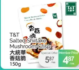 T&T Supermarket T&T SALTED SHIITAKE MUSHROOM CRISP, 150g offer