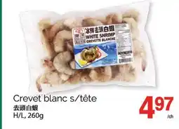 T&T Supermarket CREVET BLANC S/TÊTE, H/L, 260G offer