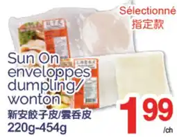T&T Supermarket SUN ON ENVELOPPES DUMPLING/WONTON, 220G-454G offer
