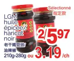 T&T Supermarket LGM HUILE ÉPICÉE/HARICOT NOIR offer