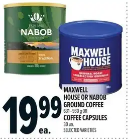 Metro Maxwell house or nabob ground coffee or coffee capsules offer