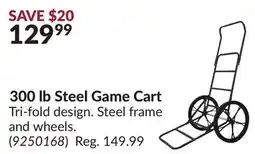 Princess Auto 300 lb Steel Game Cart offer