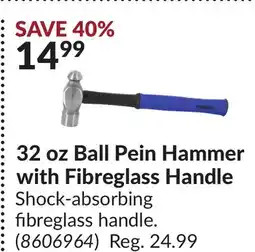 Princess Auto 32 oz Ball Pein Hammer with Fibreglass Handle offer