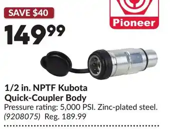 Princess Auto 1/2 in. NPTF Kubota Quick-Coupler Body offer