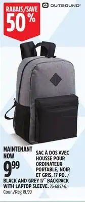 Canadian Tire OUTBOUND BLACK AND GREY 17˝ BACKPACK WITH LAPTOP SLEEVE offer