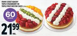 Metro Front street bakery triple strawberry or triple fruit boston cakes offer