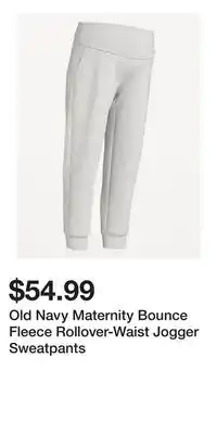 Old Navy Old Navy Maternity Bounce Fleece Rollover-Waist Jogger Sweatpants offer