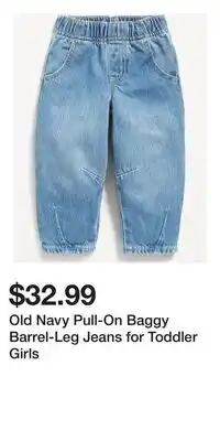 Old Navy Old Navy Pull-On Baggy Barrel-Leg Jeans for Toddler Girls offer