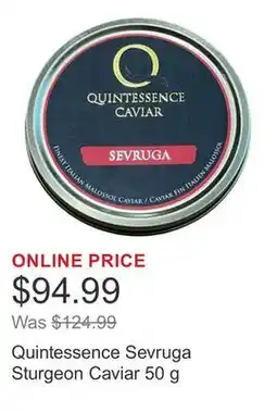Costco Quintessence Sevruga Sturgeon Caviar 50 g offer
