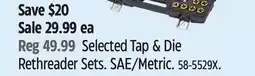 Canadian Tire MAXIMUM Selected Tap & Die Rethreader Sets. SAE/Metric offer
