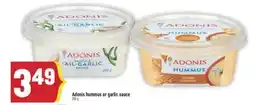 Marché Adonis ADONIS HUMMUS OR GARLIC SAUCE offer