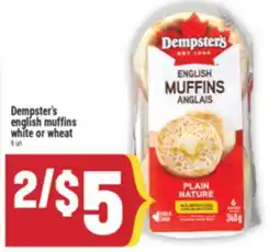 Marché Adonis DEMPSTER'S ENGLISH MUFFINS WHITE OR WHEAT offer