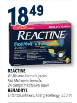 Familiprix REACTINE, Fast Melt junior formula, 24 tablets or BENADRYL, Children's, Allergy, 250 ml offer