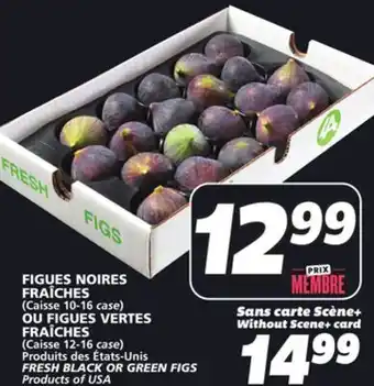 IGA FRESH BLACK OR GREEN FIGS offer