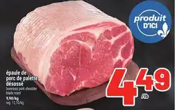 Metro ÉPAULE DE PORC DE PALETTE DÉSOSSÉ |BONELESS PORK SHOULDER BLADE ROAST offer