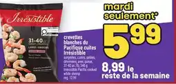 Metro CREVETTES BLANCHES DU PACIFIQUE CUITES IRRÉSISTIBLE | IRRÉSISTIBLE PACIFIC COOKED WHITE SHRIMP offer