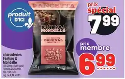 Metro CHARCUTERIES FANTINO & MONDELLO | FANTINO & MONDELLO DELI COLD CUTS offer